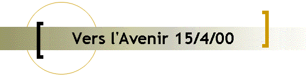 Vers l'Avenir 15/4/00
