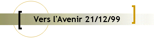 Vers l'Avenir 21/12/99